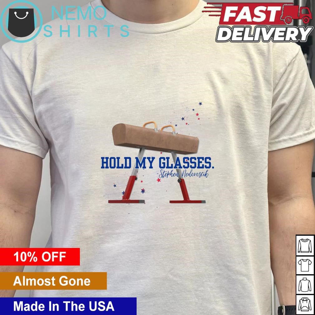 Pommel horse star Stephen Nedoroscik hold my glasses - Adult & Kids T-Shirts, Sweatshirts & Hoodies apparel design preview 5