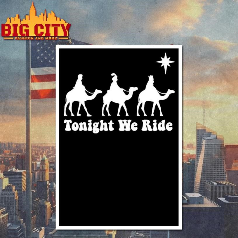 Tonight We Ride Christmas - Adult & Kids T-Shirts, Sweatshirts & Hoodies apparel design preview 4
