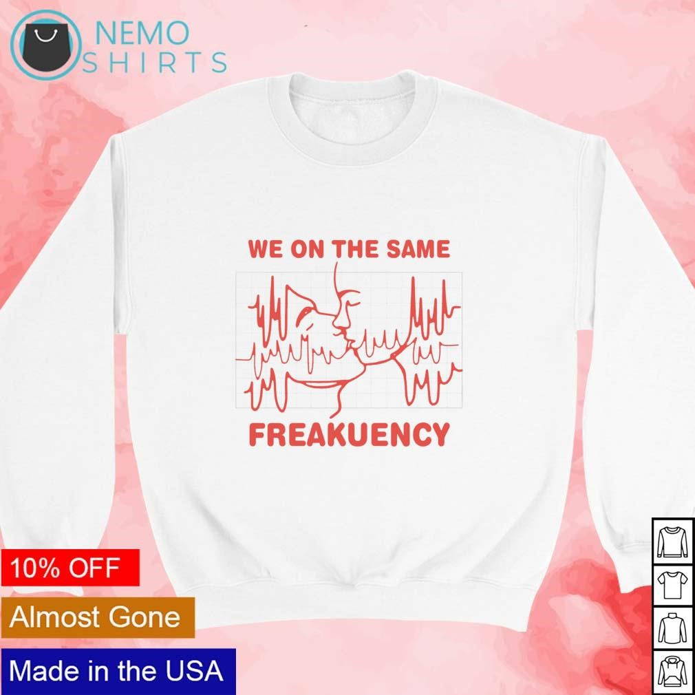 We on the same freakuency kissing - Adult & Kids T-Shirts, Sweatshirts & Hoodies apparel design preview 3