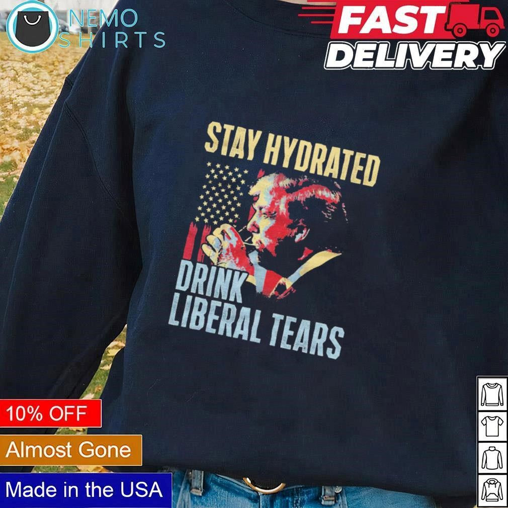 Donald Trump stay hydrated drink liberal tears - Adult & Kids T-Shirts, Sweatshirts & Hoodies apparel design preview 1