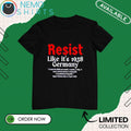 Resist like it's 1938 Germany it took the nazis one - Adult & Kids T-Shirts, Sweatshirts & Hoodies apparel design preview 1