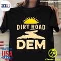 Dirt Road Dem - Adult & Kids T-Shirts, Sweatshirts & Hoodies apparel design preview 1