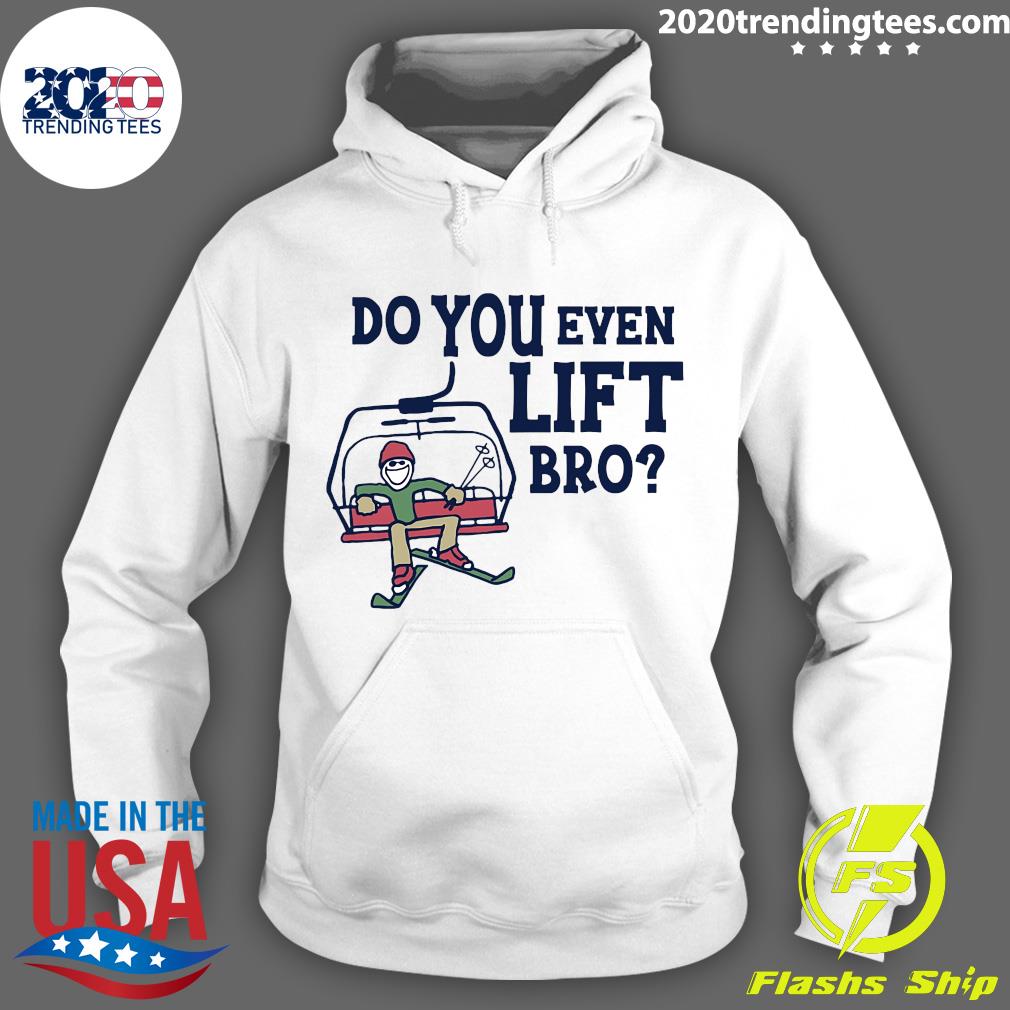 Do You Even Lift Bro Skiing - Adult & Kids T-Shirts, Sweatshirts & Hoodies apparel design preview 2
