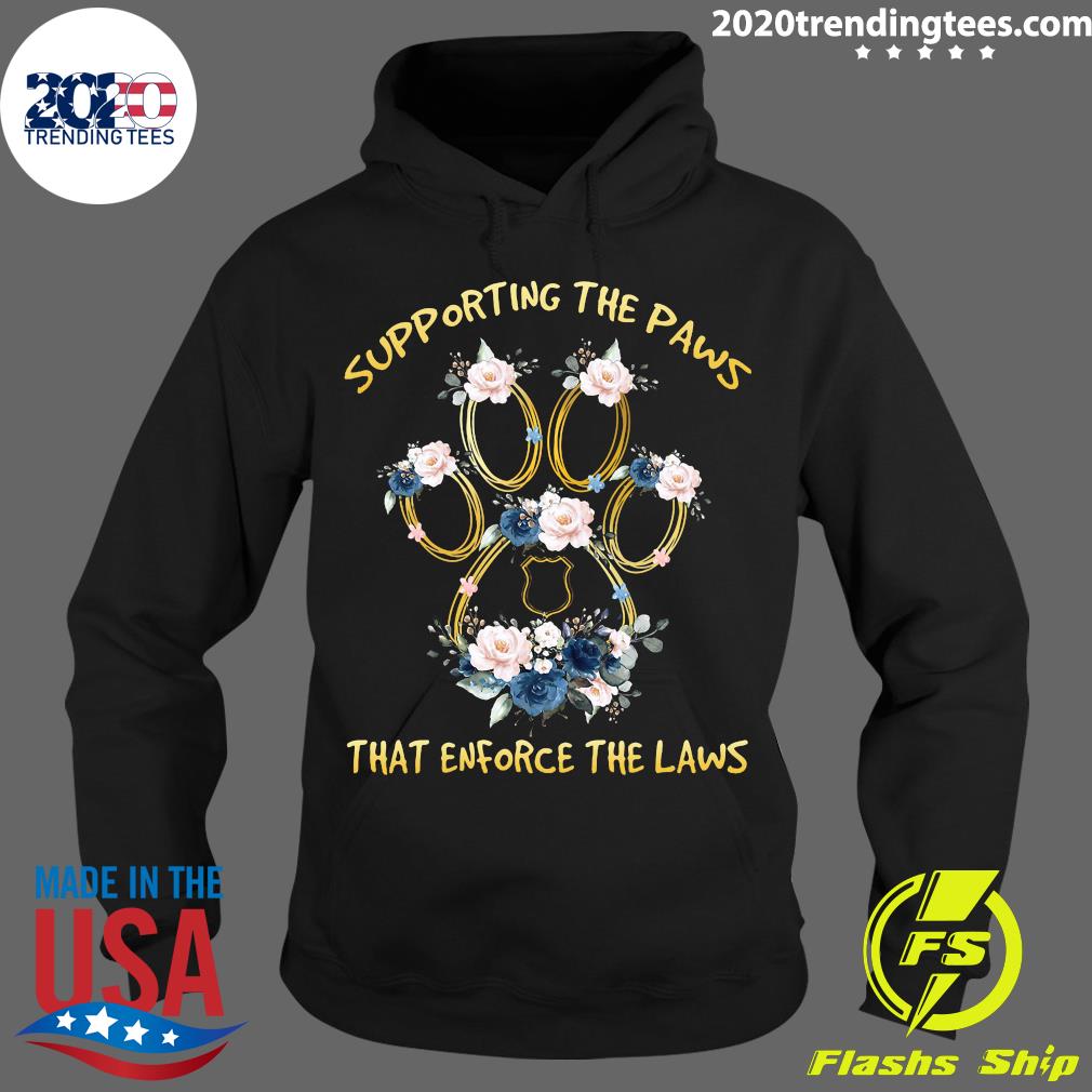 Dog Paw Flower Supporting The Paws That Enforce Laws - Adult & Kids T-Shirts, Sweatshirts & Hoodies apparel design preview 2
