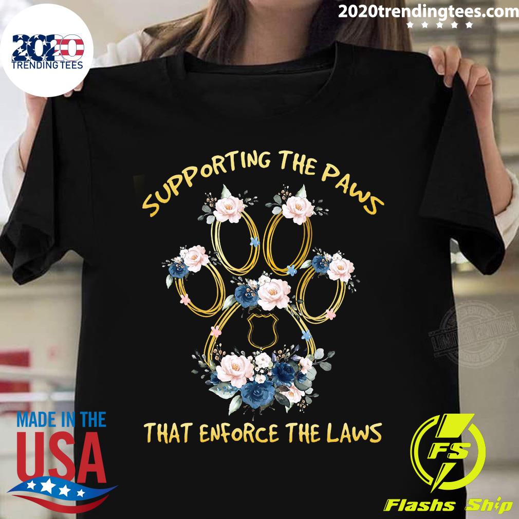 Dog Paw Flower Supporting The Paws That Enforce Laws - Adult & Kids T-Shirts, Sweatshirts & Hoodies apparel design preview 1