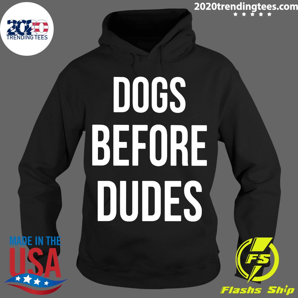 Dogs Before Dudes - Adult & Kids T-Shirts, Sweatshirts & Hoodies apparel design preview 2