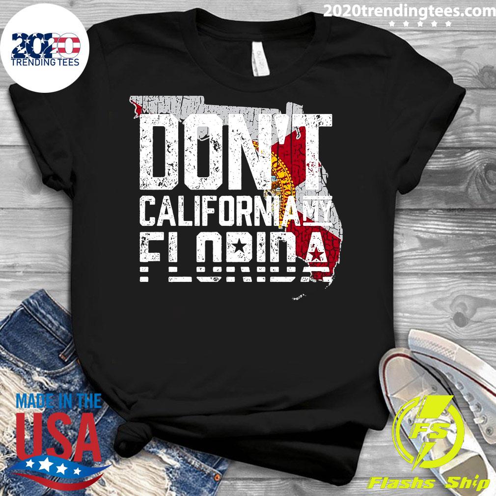 Don't California My Florida - Adult & Kids T-Shirts, Sweatshirts & Hoodies apparel design preview 3