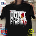 Don't California My Florida - Adult & Kids T-Shirts, Sweatshirts & Hoodies apparel design preview 1