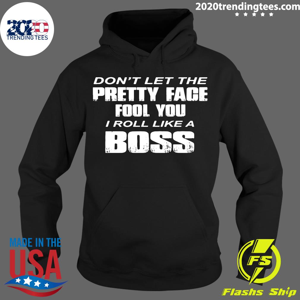 Don't Let The Pretty Face Fool You I Roll Like A Boss - Adult & Kids T-Shirts, Sweatshirts & Hoodies apparel design preview 2