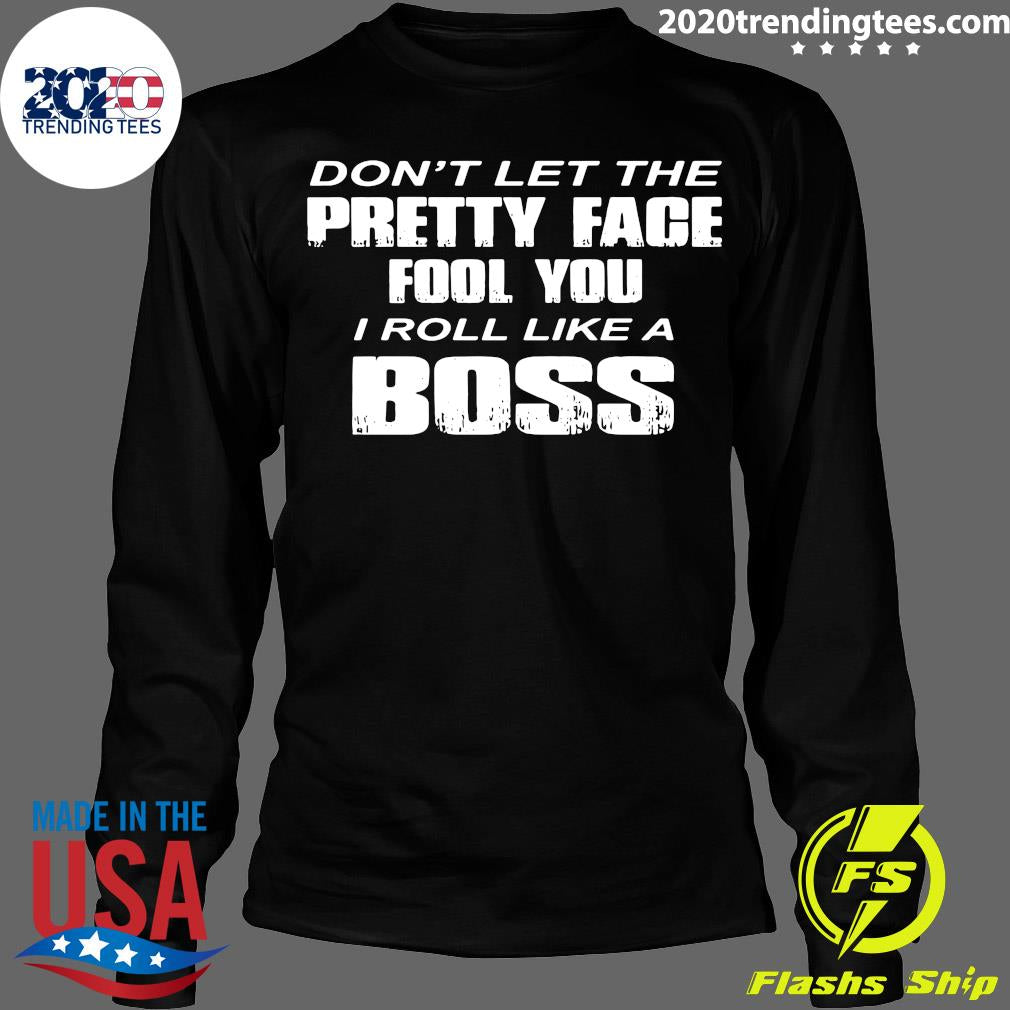 Don't Let The Pretty Face Fool You I Roll Like A Boss - Adult & Kids T-Shirts, Sweatshirts & Hoodies apparel design preview 4