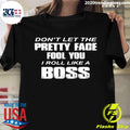 Don't Let The Pretty Face Fool You I Roll Like A Boss - Adult & Kids T-Shirts, Sweatshirts & Hoodies apparel design preview 1