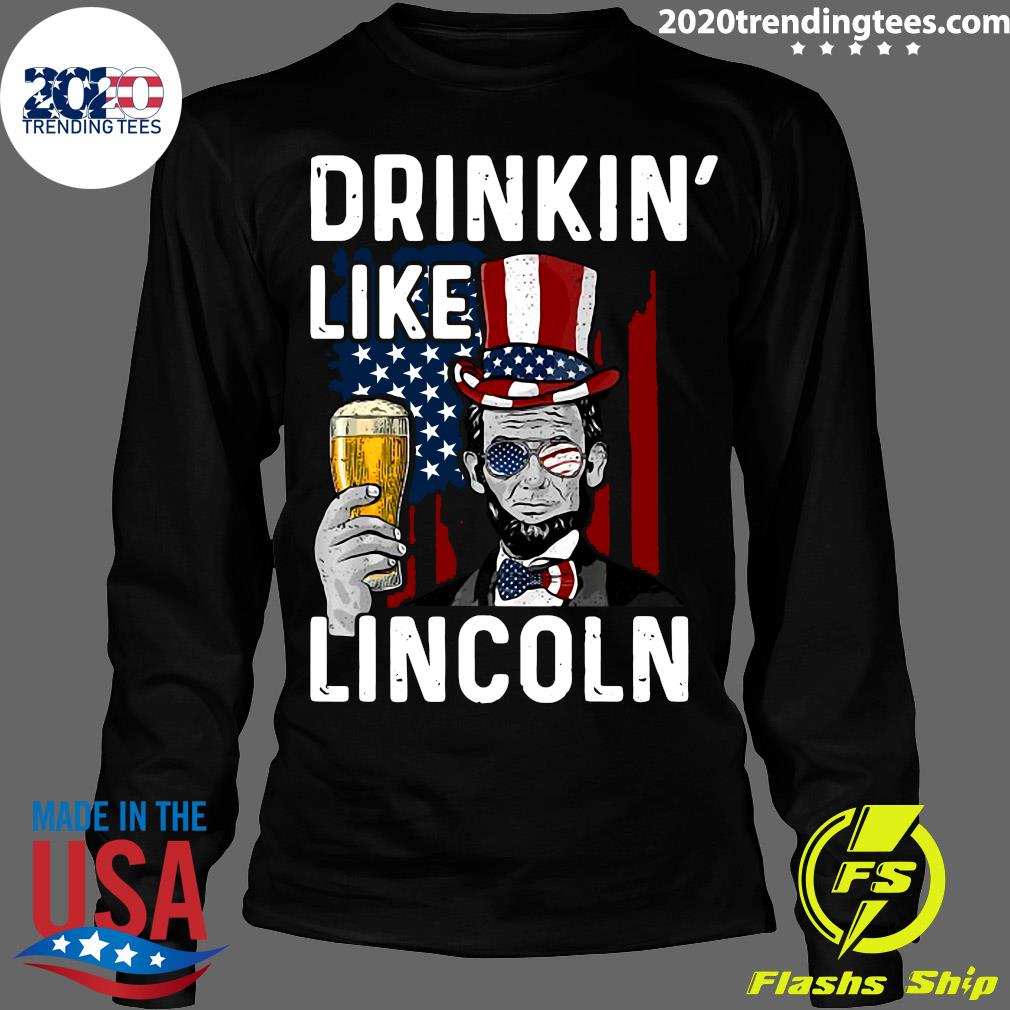 Drinkin' Like Lincoln Drinking - Adult & Kids T-Shirts, Sweatshirts & Hoodies apparel design preview 4