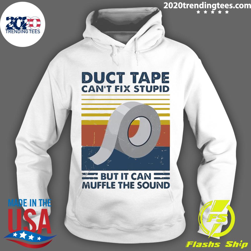 Duct Tape Can't Fix Stupid But It Can Muffle The - Adult & Kids T-Shirts, Sweatshirts & Hoodies apparel design preview 2