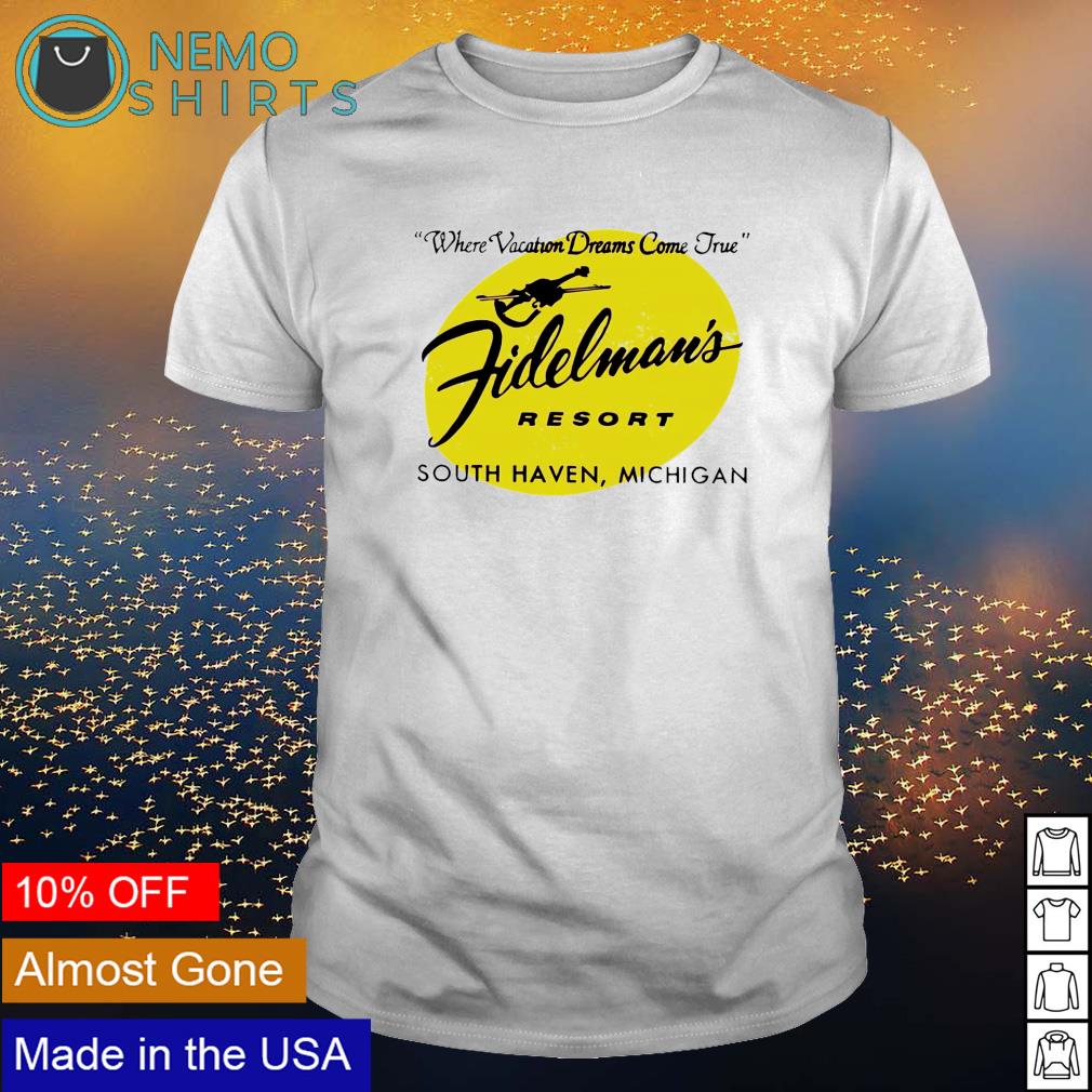 Fidelman's Resort where vacation dreams come true - Adult & Kids T-Shirts, Sweatshirts & Hoodies apparel design preview 1