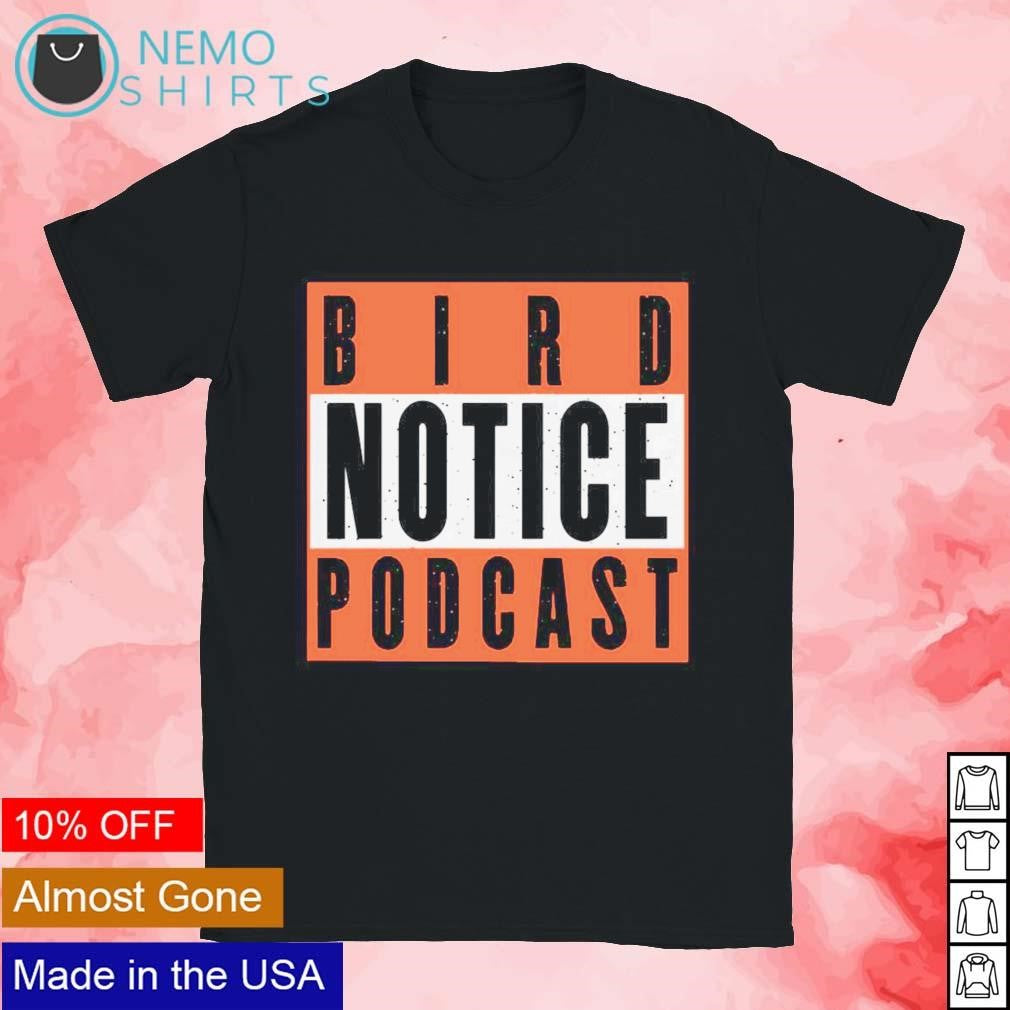 Bird notice podcast Baltimore Orioles - Adult & Kids T-Shirts, Sweatshirts & Hoodies apparel design preview 1