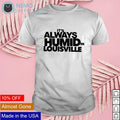 Its always humid in Louisville - Adult & Kids T-Shirts, Sweatshirts & Hoodies apparel design preview 1