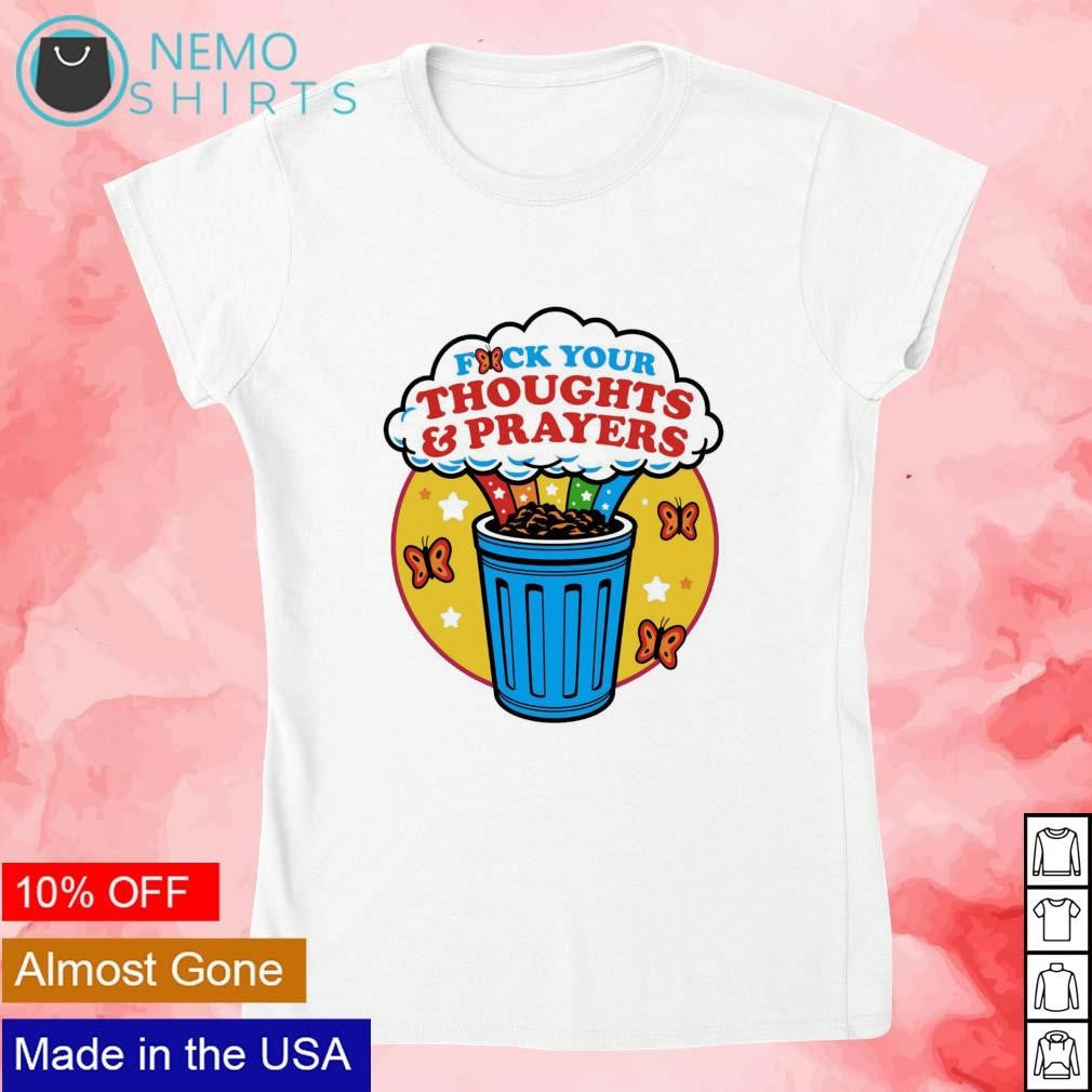 Fuck your thoughts and prayers - Adult & Kids T-Shirts, Sweatshirts & Hoodies apparel design preview 4