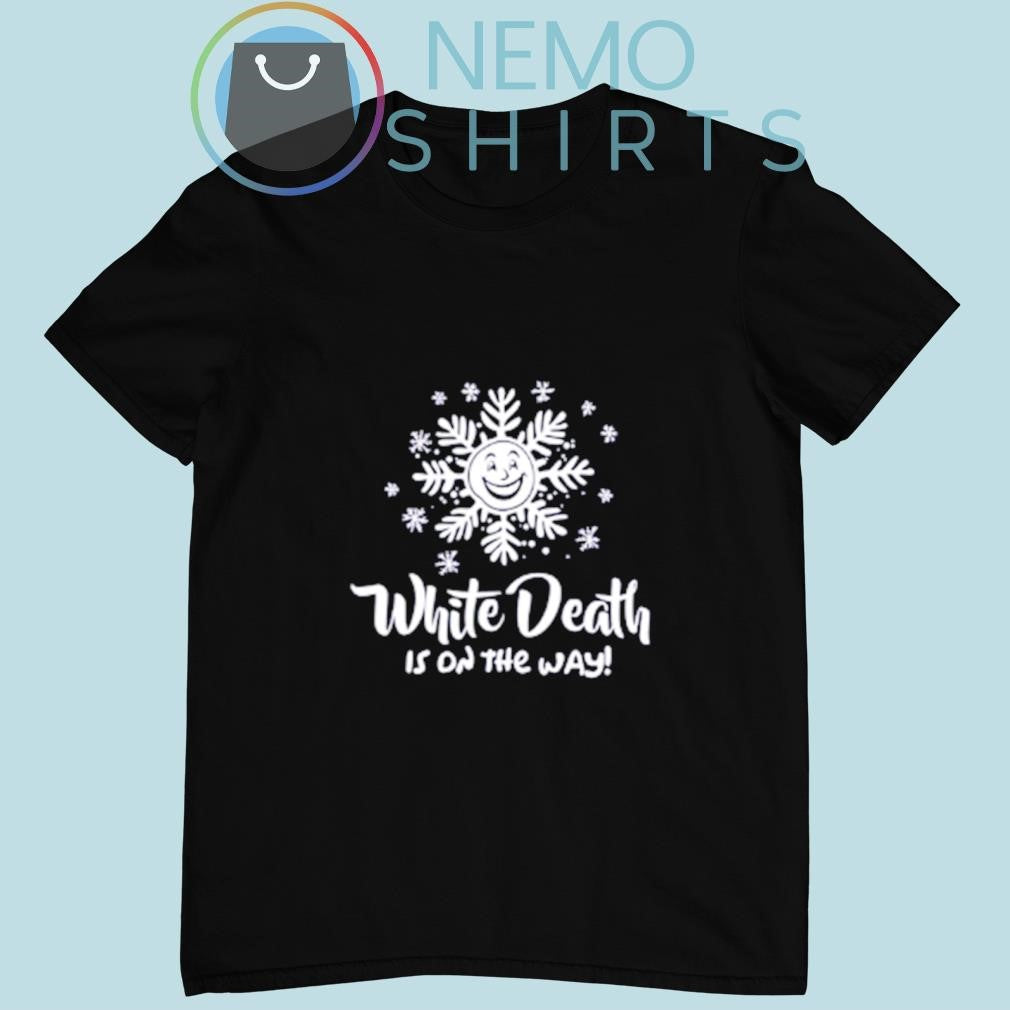 White death is on the way - Adult & Kids T-Shirts, Sweatshirts & Hoodies product image 1