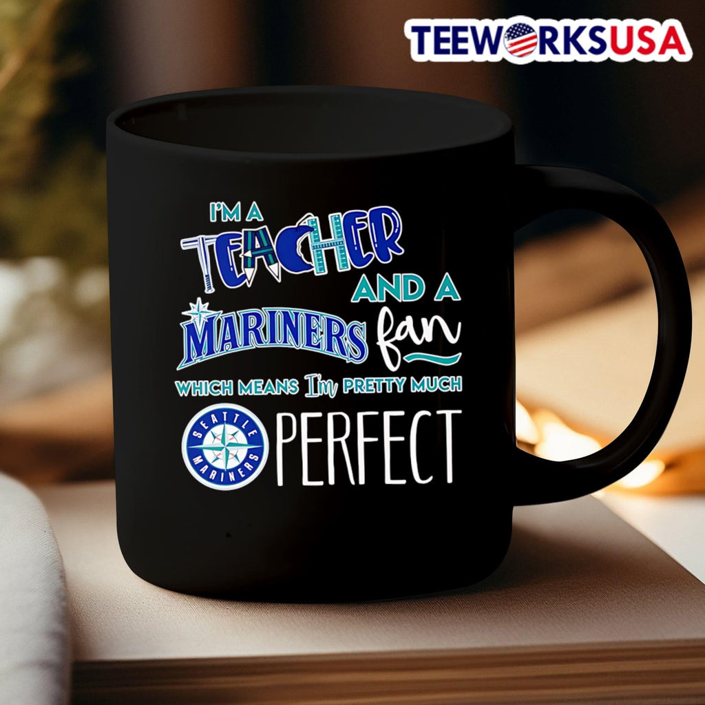 I'm a teacher and Mariners fan which means pretty - Adult & Kids T-Shirts, Sweatshirts & Hoodies apparel design preview 3