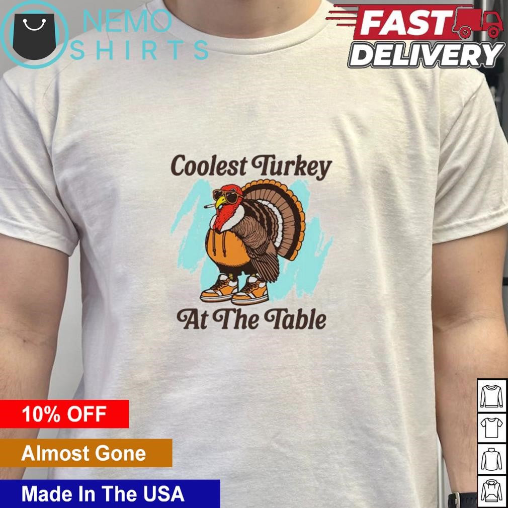 Coolest Turkey at the table - Adult & Kids T-Shirts, Sweatshirts & Hoodies apparel design preview 5