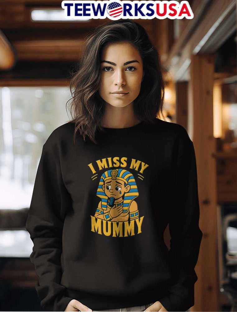 I Miss My Mummy crying egyptian pharaoh cartoon - Adult & Kids T-Shirts, Sweatshirts & Hoodies apparel design preview 7