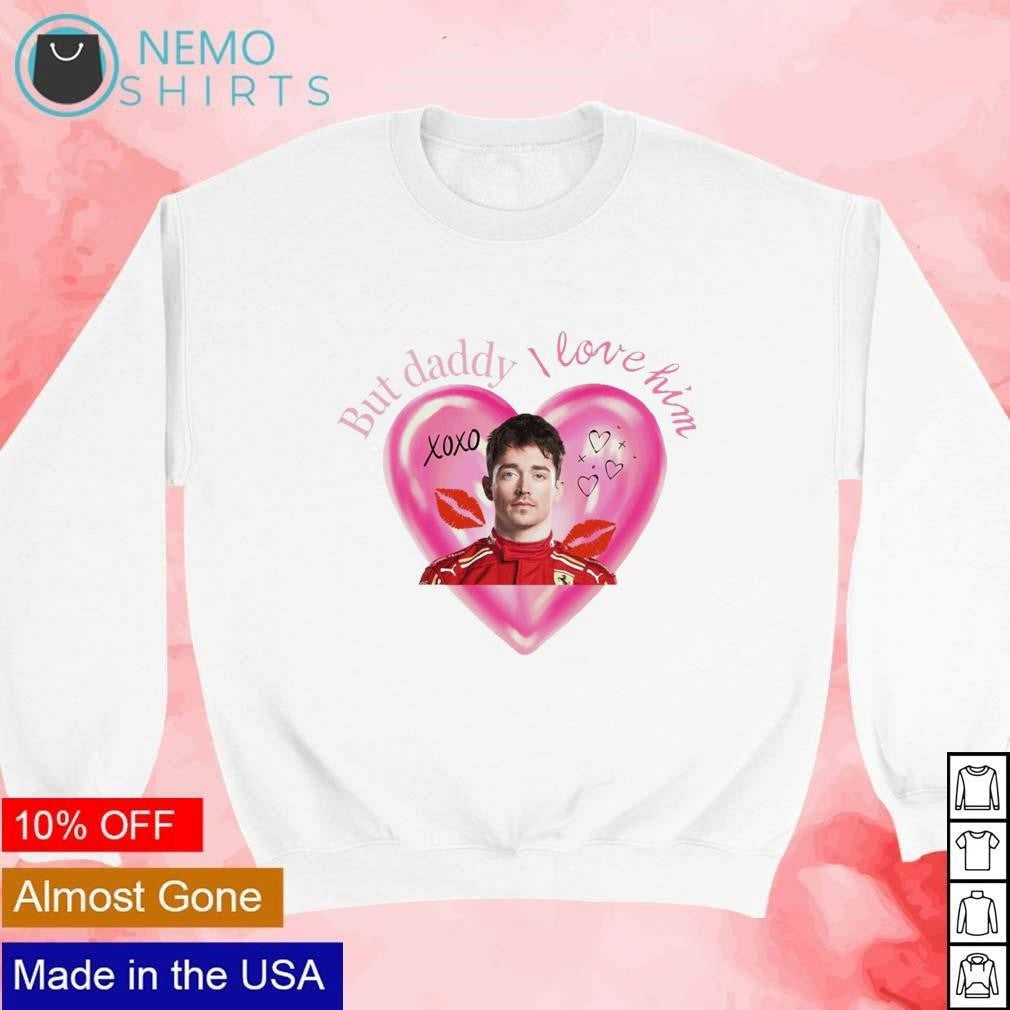 But daddy I love him Charles Leclerc - Adult & Kids T-Shirts, Sweatshirts & Hoodies apparel design preview 4