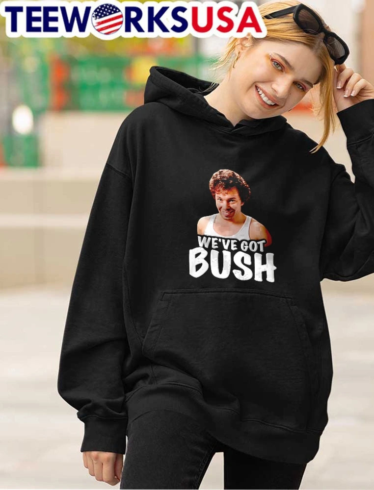 Weve Got Bush Smirking Curly Haired Man - Adult & Kids T-Shirts, Sweatshirts & Hoodies apparel design preview 4