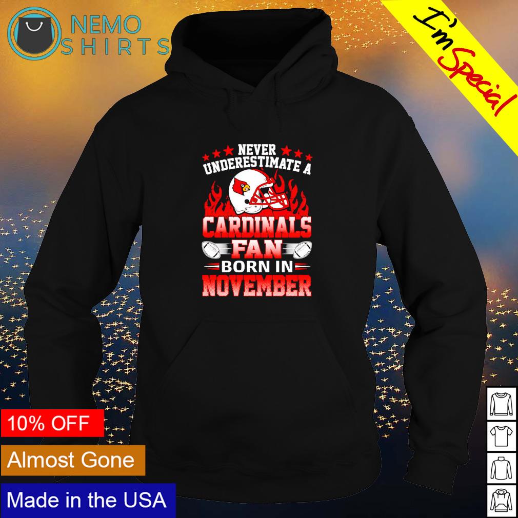 Never underestimate a Cardinals fan born in November - Adult & Kids T-Shirts, Sweatshirts & Hoodies apparel design preview 2