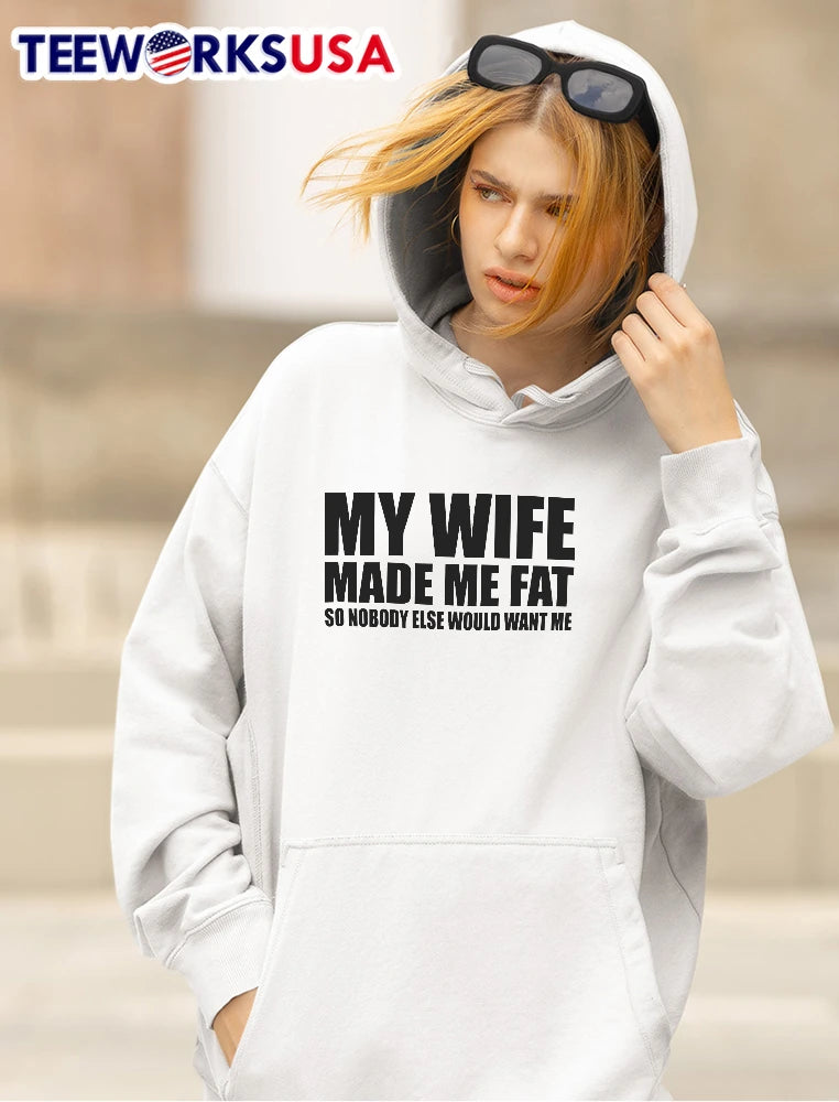 My Wife Made Me Fat So Nobody Else Would Want Bold - Adult & Kids T-Shirts, Sweatshirts & Hoodies apparel design preview 4