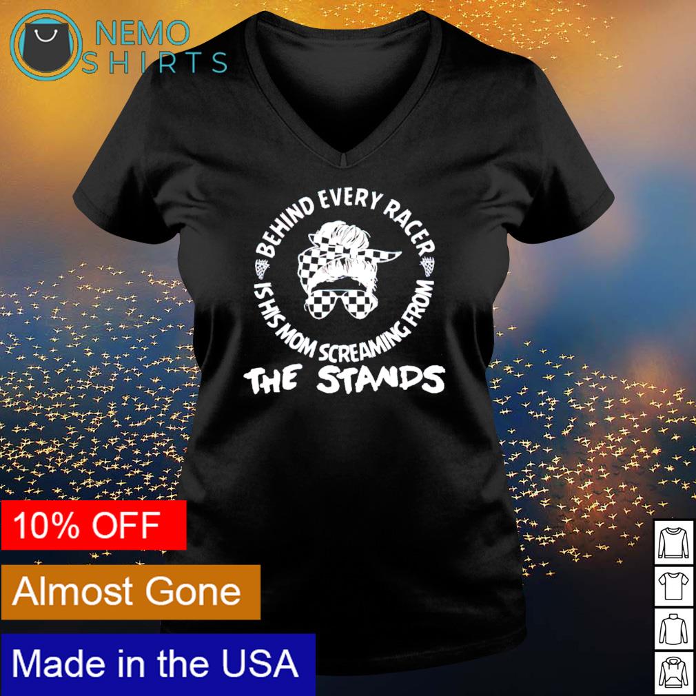 The stands behind every racer is his Mom screaming - Adult & Kids T-Shirts, Sweatshirts & Hoodies apparel design preview 5