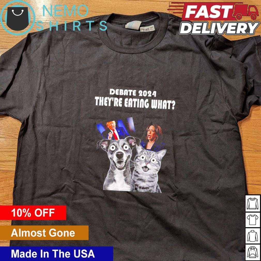 Debate election 2024 pets dog cat they're eating what - Adult & Kids T-Shirts, Sweatshirts & Hoodies apparel design preview 4