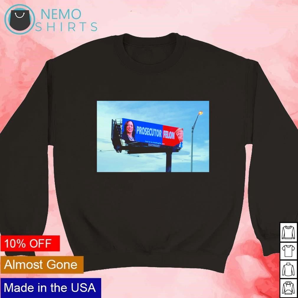 Kamala vs Trump Prosecutor Felon billboard - Adult & Kids T-Shirts, Sweatshirts & Hoodies apparel design preview 3