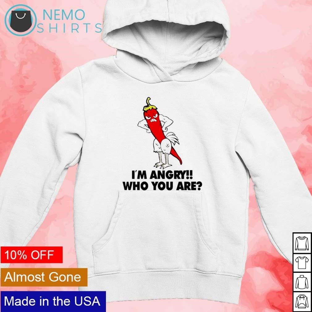 I'm angry who you are chili chicken cock - Adult & Kids T-Shirts, Sweatshirts & Hoodies product image 2