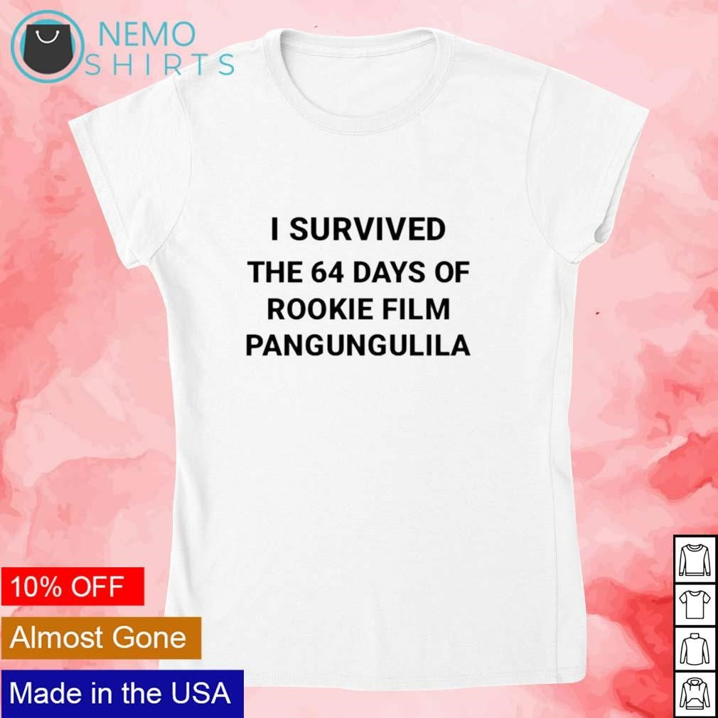 I survived the days of rookie film pangungulila - Adult & Kids T-Shirts, Sweatshirts & Hoodies apparel design preview 4