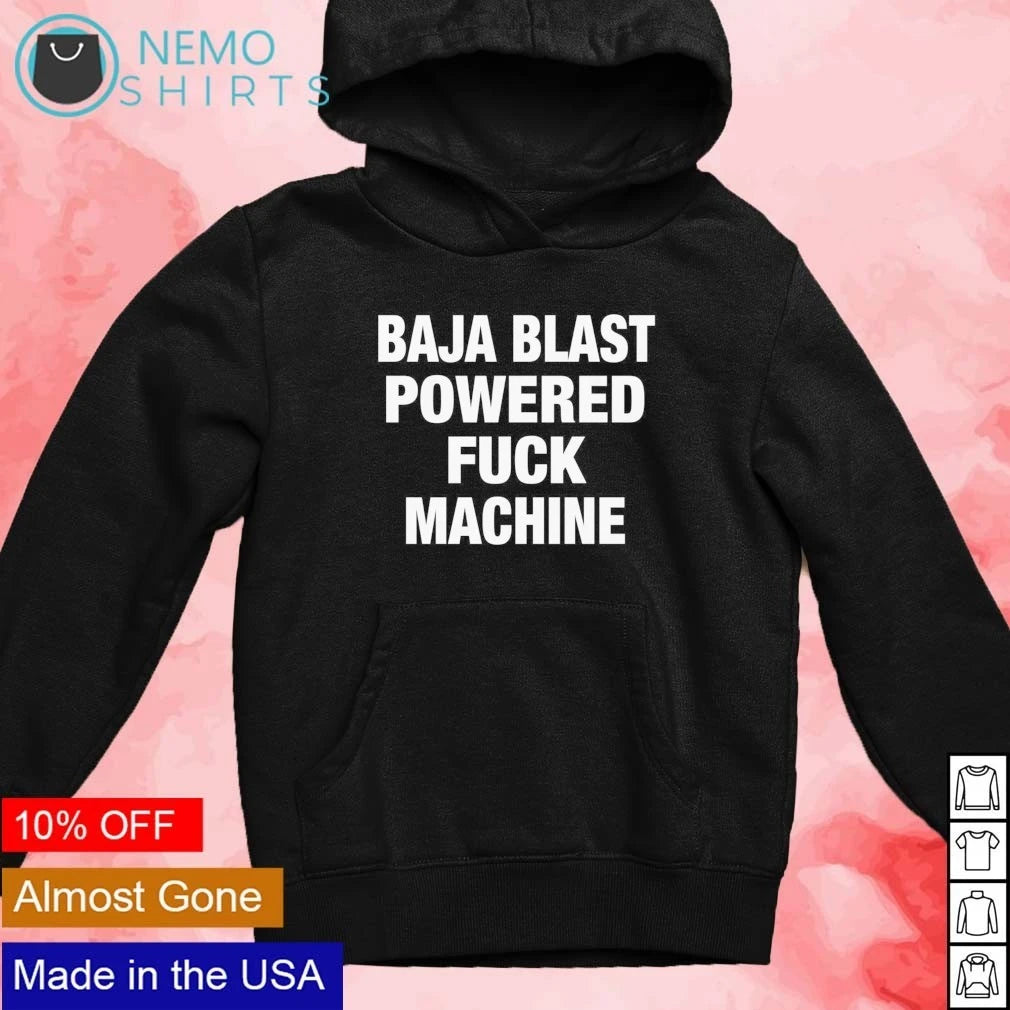Baja Blast Powered Fuck Machine - Adult & Kids T-Shirts, Sweatshirts & Hoodies apparel design preview 3