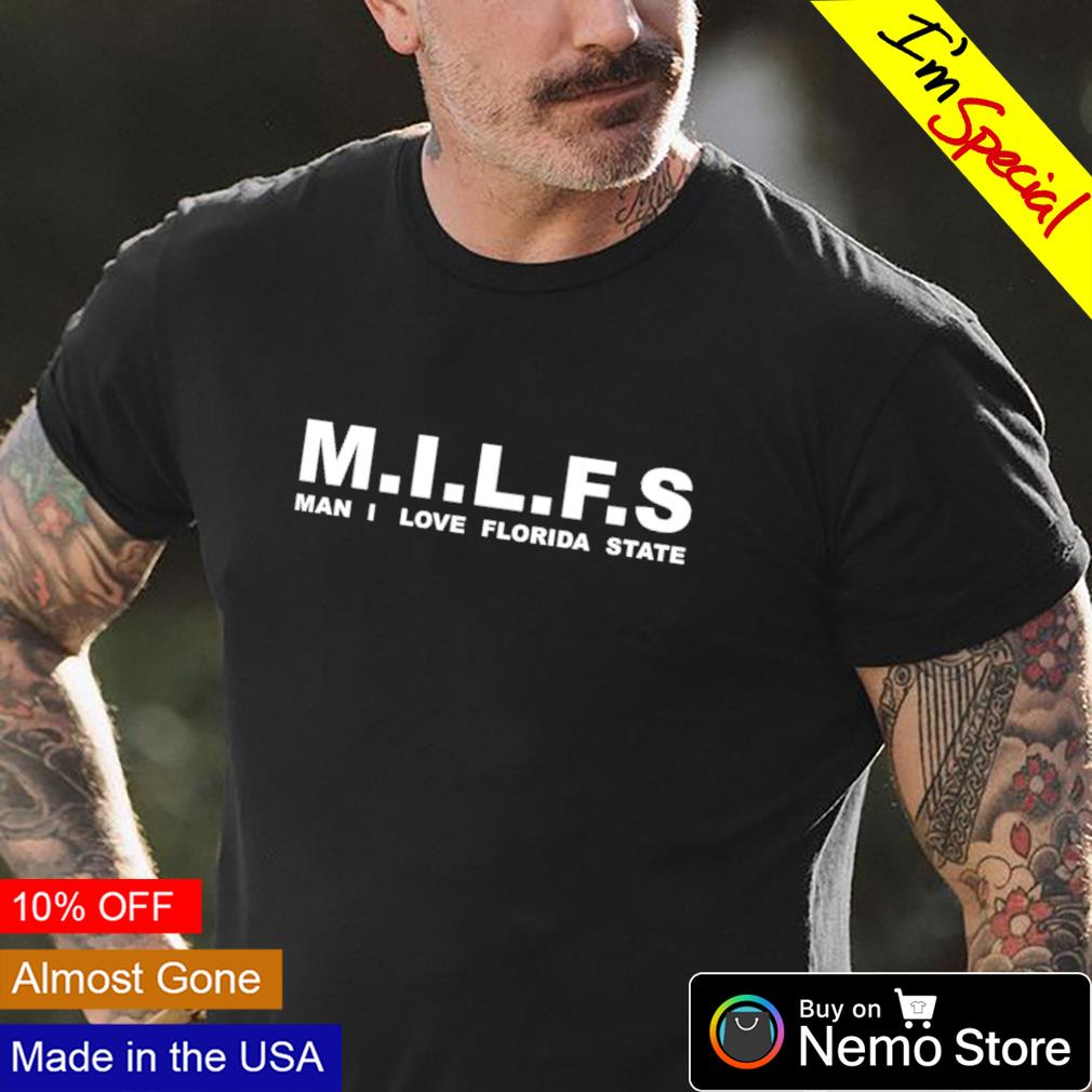 MILFS man I love Florida State - Adult & Kids T-Shirts, Sweatshirts & Hoodies apparel design preview 4