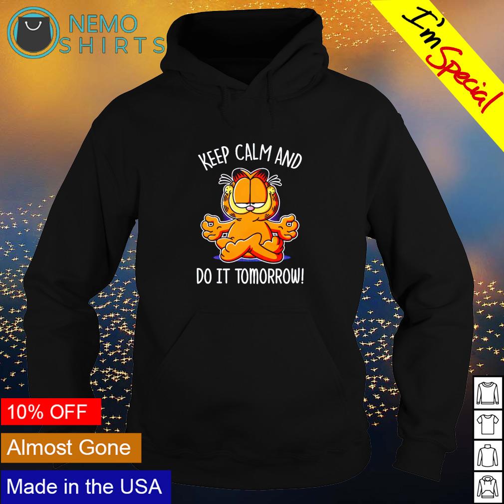 Garfield keep calm and do it tomorrow - Adult & Kids T-Shirts, Sweatshirts & Hoodies apparel design preview 2