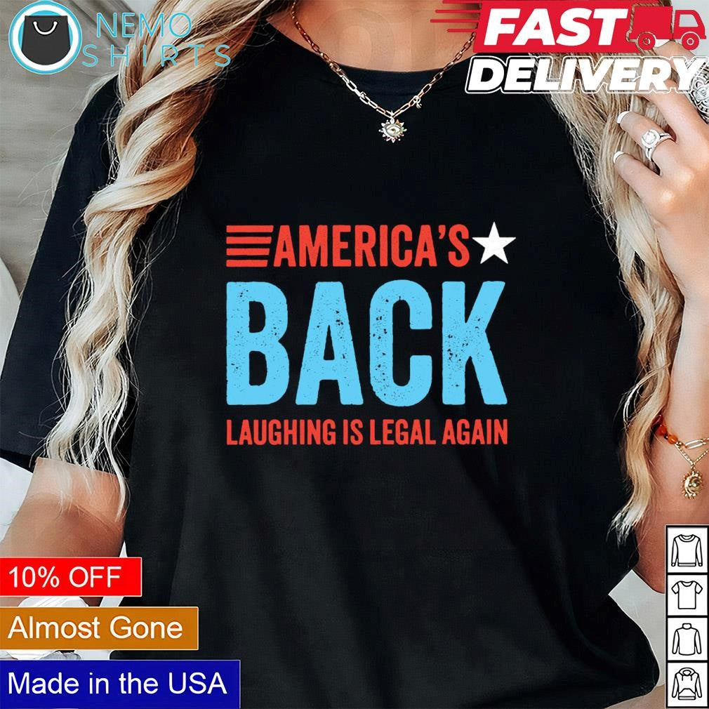 America's back laughing is legal again - Adult & Kids T-Shirts, Sweatshirts & Hoodies apparel design preview 1