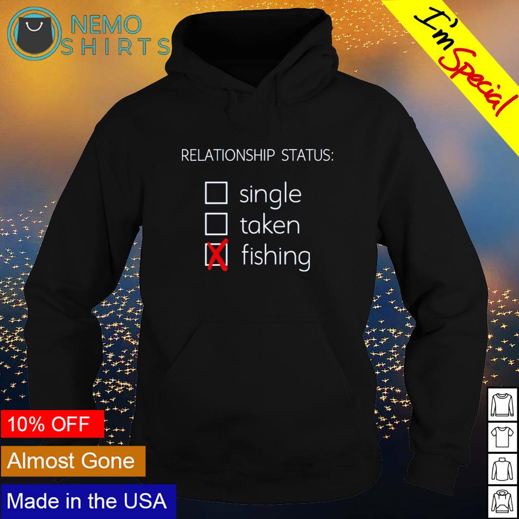 Relationship status single taken fishing - Adult & Kids T-Shirts, Sweatshirts & Hoodies apparel design preview 2