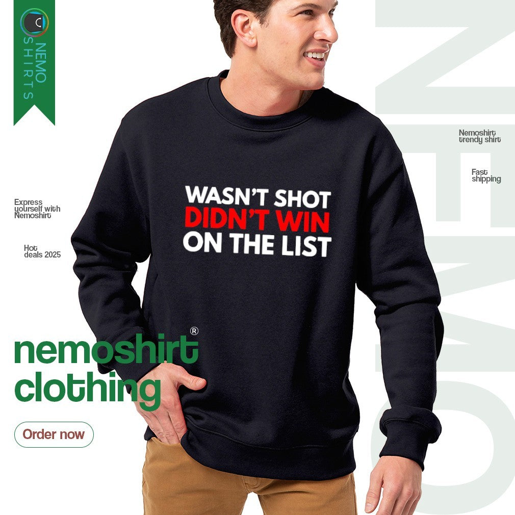 Wasn't shot didn't win on the list - Adult & Kids T-Shirts, Sweatshirts & Hoodies product image 4