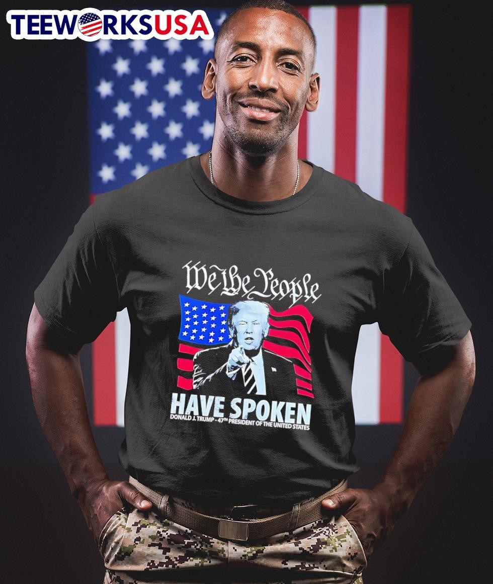 We The People Have Spoken Donald J. Trump 47th - Adult & Kids T-Shirts, Sweatshirts & Hoodies apparel design preview 1