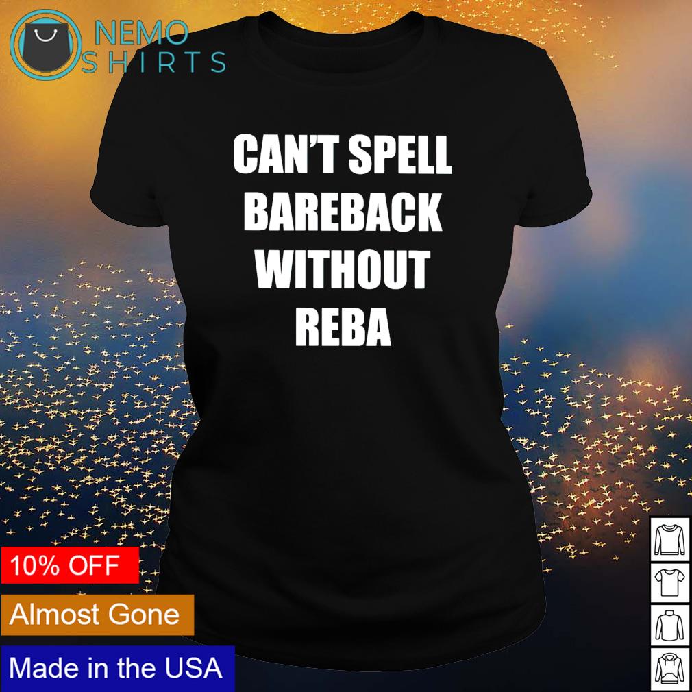 Can't spell bareback without-reba - Adult & Kids T-Shirts, Sweatshirts & Hoodies apparel design preview 3