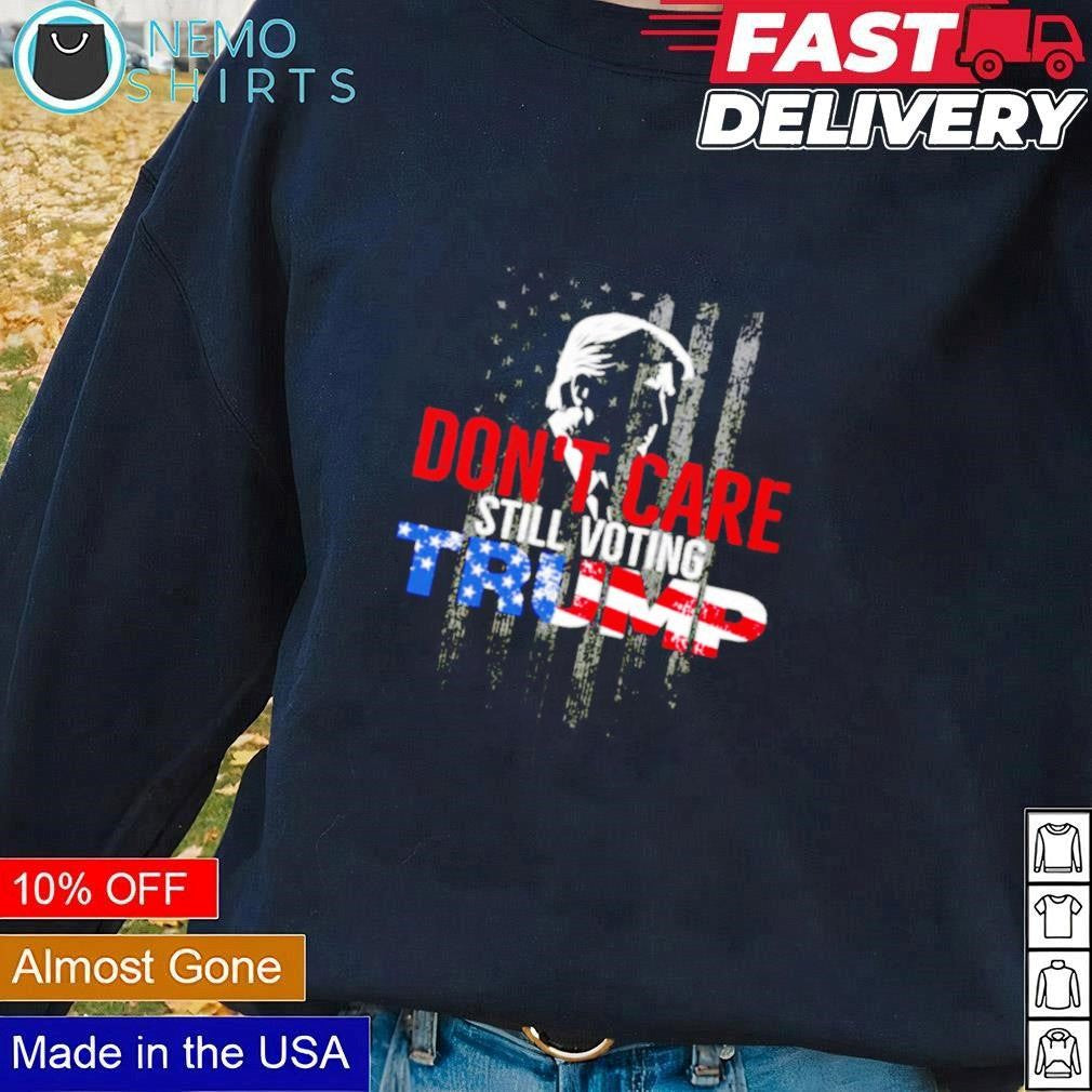 Don't care still voting Trump USA flag - Adult & Kids T-Shirts, Sweatshirts & Hoodies apparel design preview 3