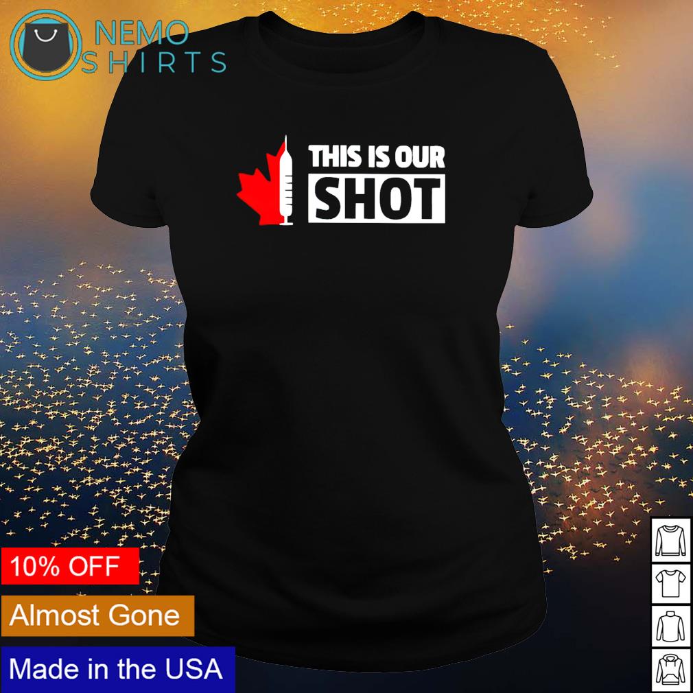Vaccinated Canada this is our shot - Adult & Kids T-Shirts, Sweatshirts & Hoodies product image 3