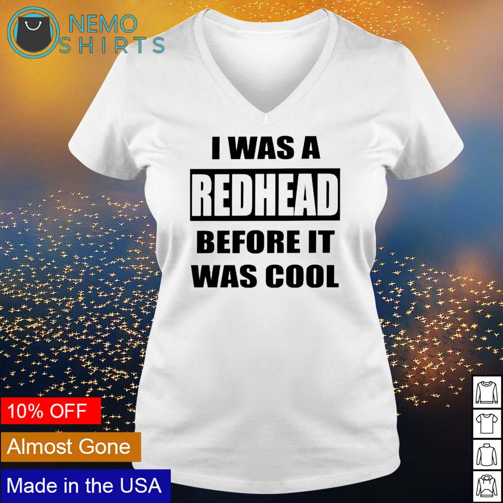 I was a redhead before it cool - Adult & Kids T-Shirts, Sweatshirts & Hoodies apparel design preview 5