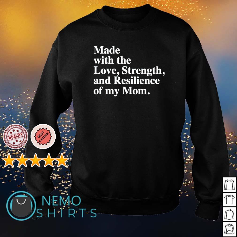 Made with the love strength and resilience of my Mom - Adult & Kids T-Shirts, Sweatshirts & Hoodies apparel design preview 4