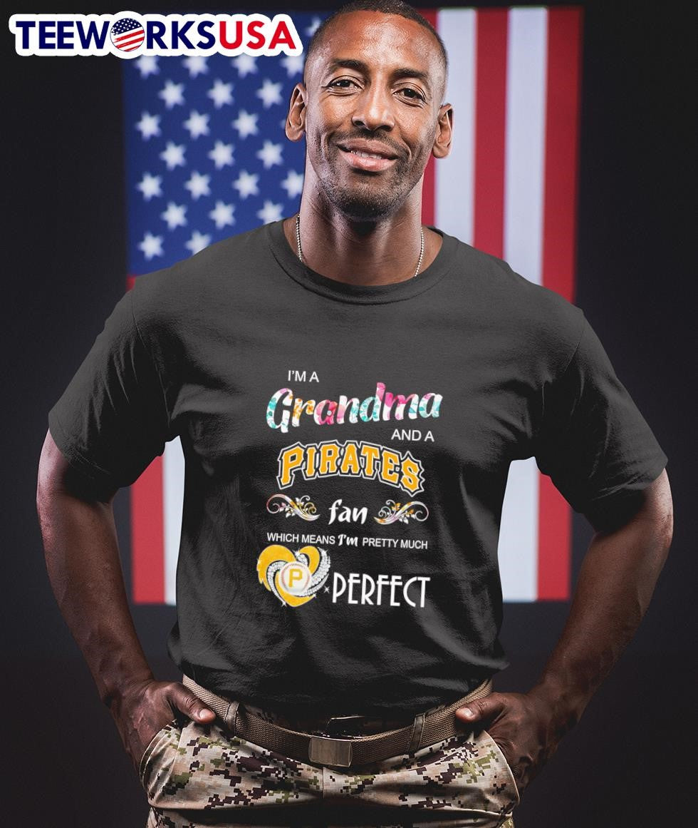 I'm a grandma and Pittsburgh Pirates fan which means - Adult & Kids T-Shirts, Sweatshirts & Hoodies apparel design preview 1