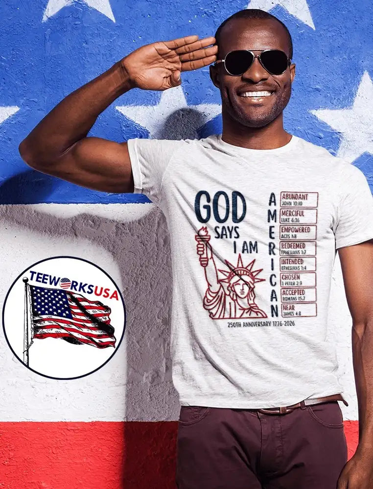 God Says I Am American Christian 250th Anniversary - Adult & Kids T-Shirts, Sweatshirts & Hoodies apparel design preview 1