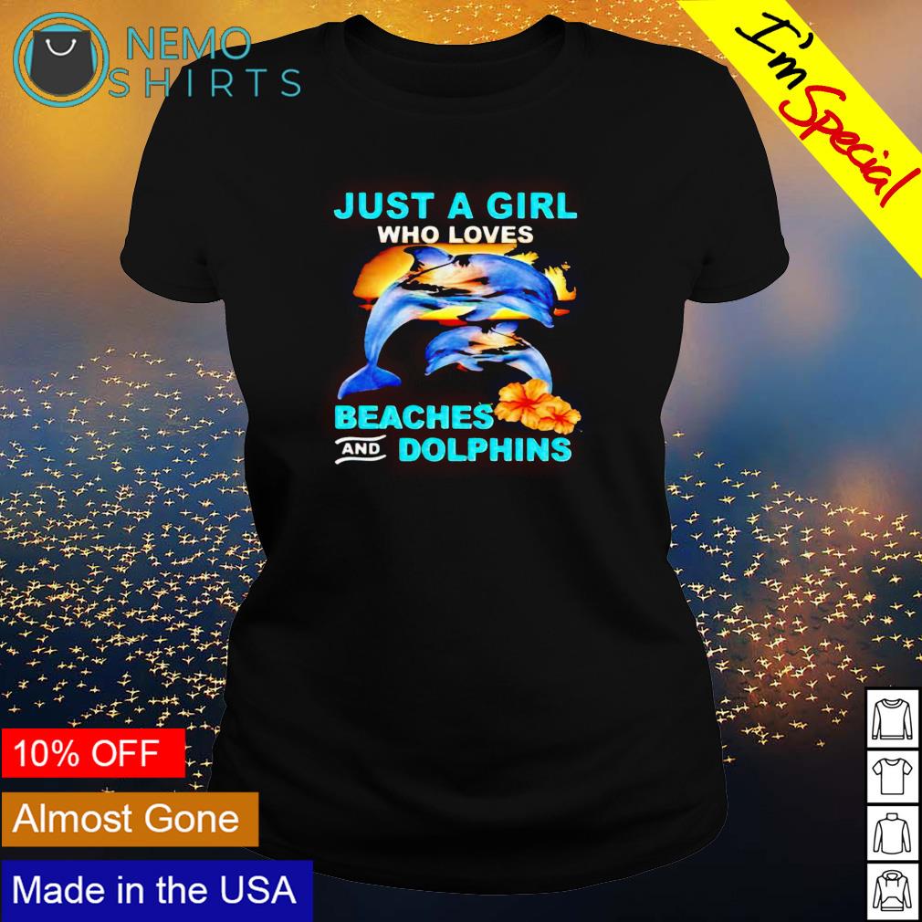 Just a girl who loves beaches and dolphins - Adult & Kids T-Shirts, Sweatshirts & Hoodies apparel design preview 3