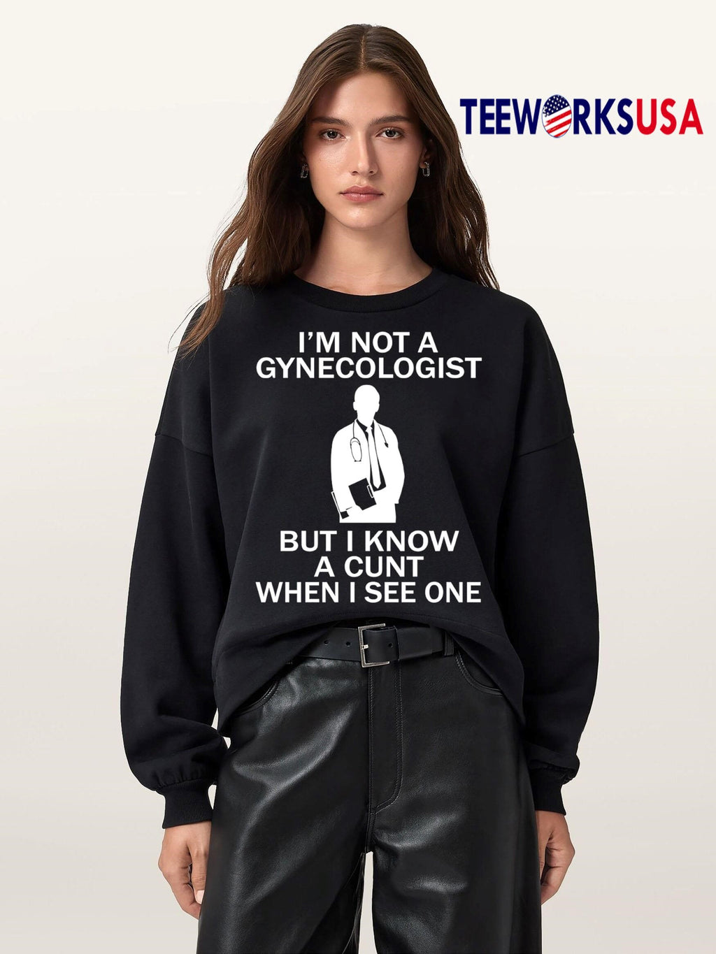 I'm not a gynecologist but i know cunt when see one - Adult & Kids T-Shirts, Sweatshirts & Hoodies apparel design preview 5